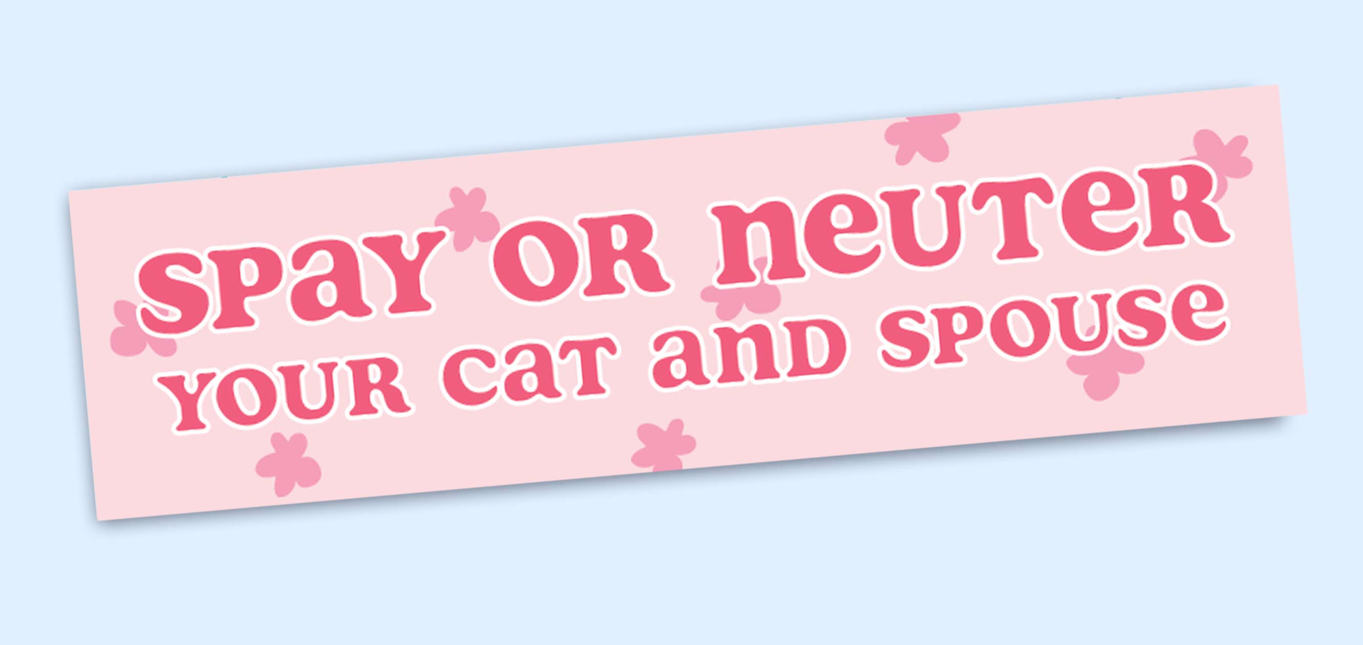 Spay or Neuter Bumper Sticker